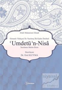 Zileli Muharrem Efendi Osmanlı Türkçesi İle Yazılmış İlk Kadın İlmihali 'Umdetü'n-Nisa