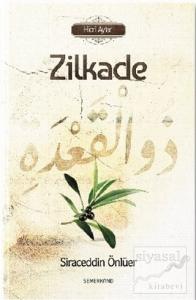 Zilkade - Hicri Aylar Zilkade - Hicri Aylar