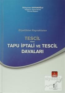 Zilyetlikten Kaynaklanan Tescil Tapu İptali ve Tescil Davaları (2 Cilt Takım) (Ciltli)