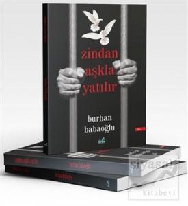 Zindan Aşkla Yatılır