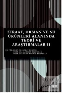 Ziraat, Orman ve Su Ürünleri Alanında Teori ve Araştırmalar 2