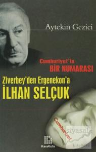 Ziverbey'den Ergenekon'a İlhan Selçuk Ziverbey'den Ergenekon'a İlhan Selçuk