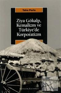 Ziya Gökalp, Kemalizm ve Türkiye'de Korporatizm
