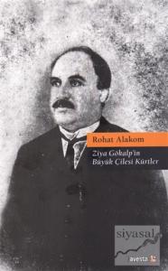 Ziya Gökalp'in Büyük Çilesi Kürtler