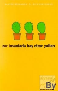 Zor İnsanlarla Baş Etme Yolları