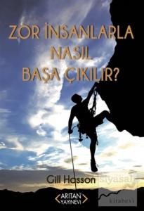 Zor İnsanlarla Nasıl Başa Çıkılır?