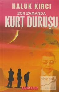 Zor Zamanda Kurt Duruşu