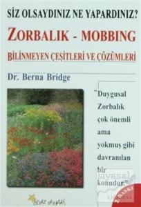 Zorbalık  Bilinmeyen Çeşitleri ve Çözümleri