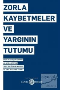 Zorla Kaybetmeler ve Yargının Tutumu