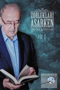 Zorlukları Aşarken 1. Cilt (Ciltli)
