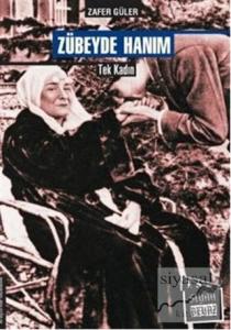Zübeyde Hanım Tek Kadın