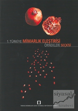 1. Türkiye Mimarlık Eleştirisi Örnekleri Seçkisi Kolektif