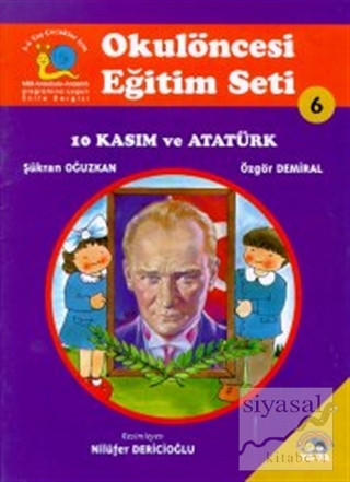 10 Kasım ve Atatürk Okulöncesi Eğitim Seti 6 Şükran Oğuzkan
