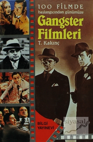 100 Filmde Başlangıcından Günümüze - Gangster Filmleri (Ciltli) T. Kal