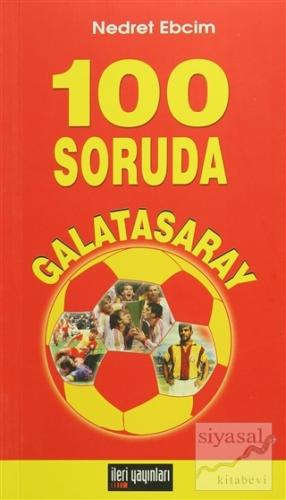 100 Soruda Galatasaray Nedret Ebcim