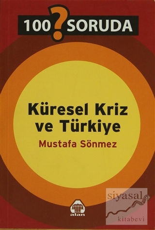 100 Soruda Küresel Kriz ve Türkiye Mustafa Sönmez