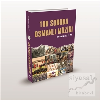 100 Soruda Osmanlı Müziği Evren Bilge Kutlay