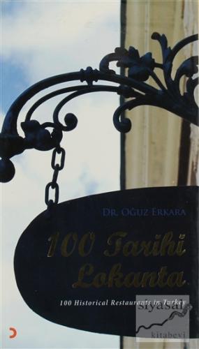 100 Tarihi Lokanta - 100 Historical Restaurants in Turkey Oğuz Erkara