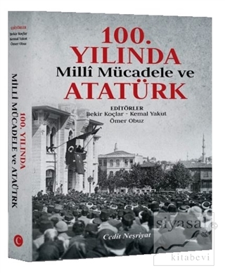 100. Yılında Milli Mücadele ve Atatürk Bekir Koçlar