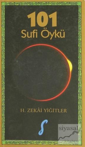 101 Sufi Öykü H. Zekai Yiğitler