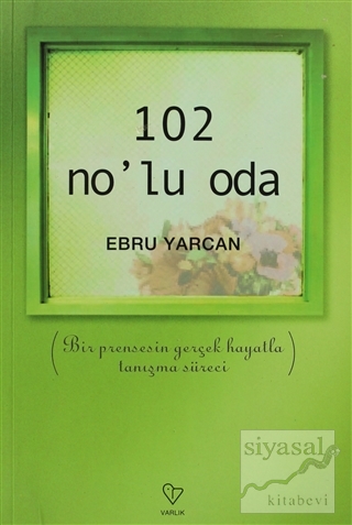 102 No'lu Oda Ebru Yarcan