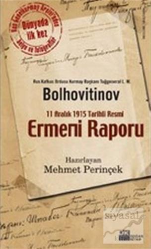 11 Aralık 1915 Tarihli Resmi Ermeni Raporu L. M. Bolhovitinov