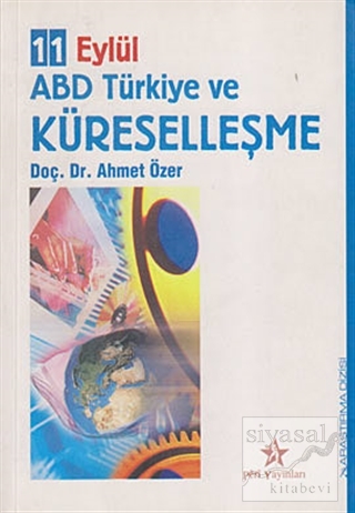 11 Eylül ABD Türkiye ve Küreselleşme Ahmet Özer