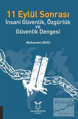 11 Eylül Sonrası İnsani Güvenlik, Özgürlük ve Güvenlik Dengesi