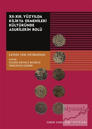 12-13. Yüzyılda Kilikya Ermenileri Kültüründe Asurilerin Rolü Levon Te