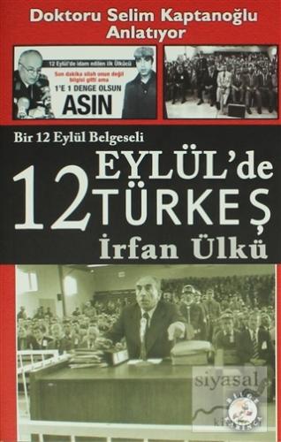 12 Eylül'de Türkeş İrfan Ülkü