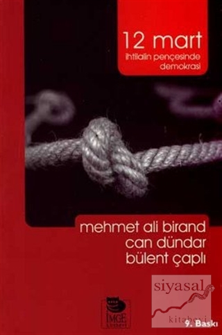 12 Mart İhtilalin Pençesinde Demokrasi Mehmet Ali Birand