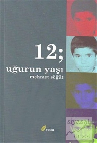 12; Uğur'un Yaşı Mehmet Söğüt