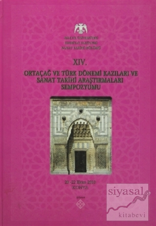 14. Ortaçağ ve Türk Dönemi Kazıları ve Sanat Tarihi Araştırmaları Semp