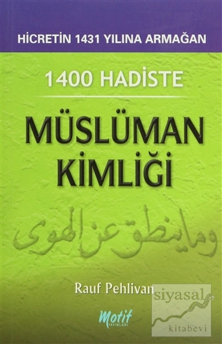 1400 Hadiste Müslüman Kimliği Rauf Pehlivan