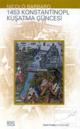 1453 Konstantinopl Kuşatma Güncesi Nicolo Barbaro