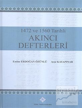 1472 ve 1560 Tarihli Akıncı Defterleri Emine Erdoğan Özünlü