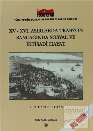 15 - 16. Asırlarda Trabzon Sancağında Sosyal ve İktisadi Hayat M. Hane