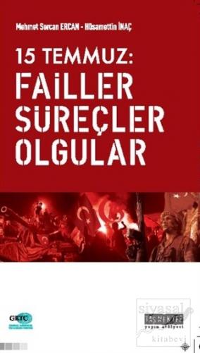 15 Temmuz: Failler, Süreçler, Olgular Mehmet Sercan Ercan