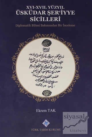 16-17. Yüzyıl Üsküdar Şer'iyye Sicilleri Diplomatik Bilimi Bakımından 
