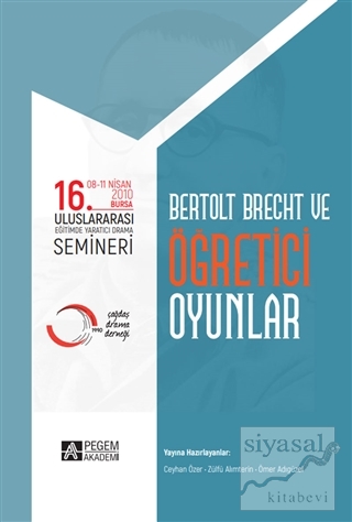 16. Uluslararası Eğitimde Yaratıcı Drama Semineri - Bertolt Brecht ve 