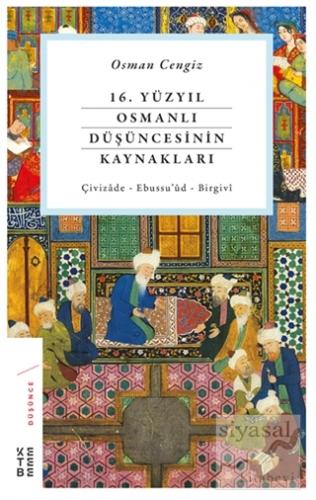 16. Yüzyıl Osmanlı Düşüncesinin Kaynakları Osman Cengiz