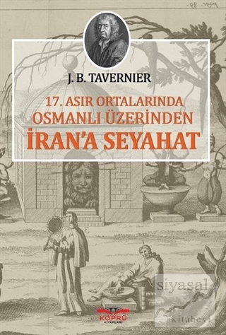 17. Asır Ortalarında Osmanlı Üzerinden İran'a Seyahat Jean-Baptiste Ta