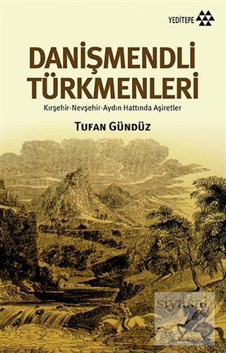 17. ve 18. Yüzyıllarda Danişmendli Türkmenleri Tufan Gündüz