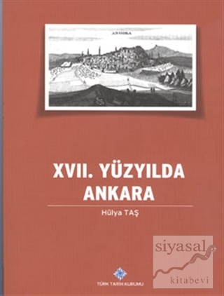 17. Yüzyılda Ankara Hülya Taş