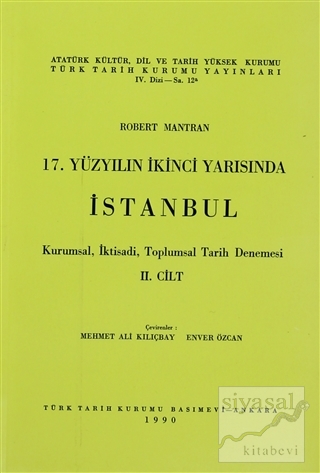 17. Yüzyılın İkinci Yarısında İstanbul Cilt: 2 Robert Mantran