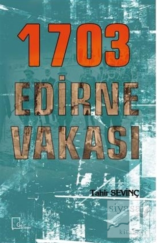 1703 Edirne Vakası Tahir Sevinç