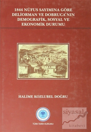1844 Nüfus Sayımına Göre Deliorman ve Dobruca'nın Demografik, Sosyal v
