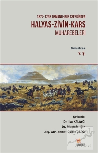 1877 - 1293 Osmanlı - Rus Seferinden Halyas - Zivin - Kars Muharebeler