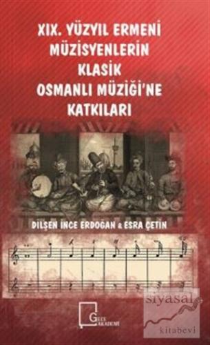 19. Yüzyıl Ermeni Müzisyenlerin Klasik Osmanlı Müziği'ne Katkıları Dil