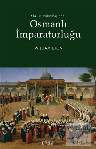 19. Yüzyılın Başında Osmanlı İmparatorluğu William Eton
